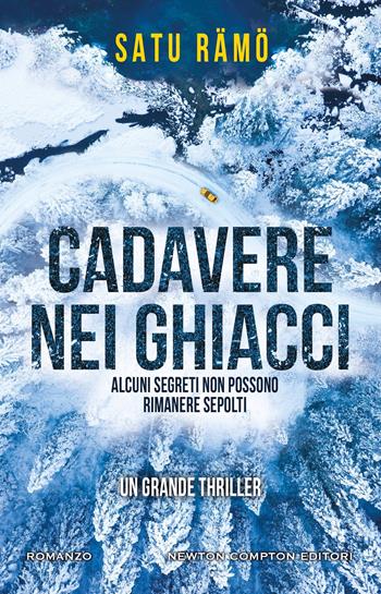 Cadavere nei ghiacci - Satu Rämö - Libro Newton Compton Editori 2026, Nuova narrativa Newton | Libraccio.it