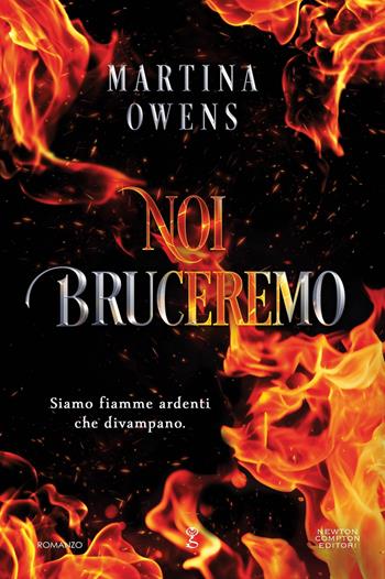 Noi bruceremo - Martina Owens - Libro Newton Compton Editori 2025, Anagramma | Libraccio.it