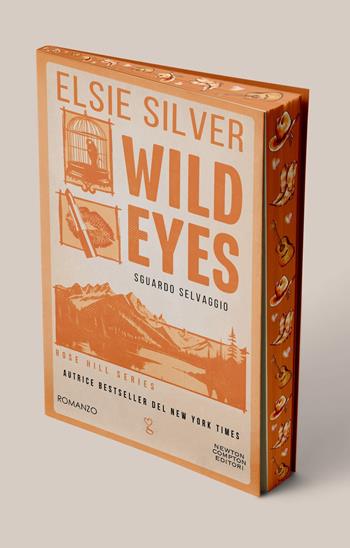Wild eyes. Sguardo selvaggio - Elsie Silver - Libro Newton Compton Editori 2025, Anagramma | Libraccio.it