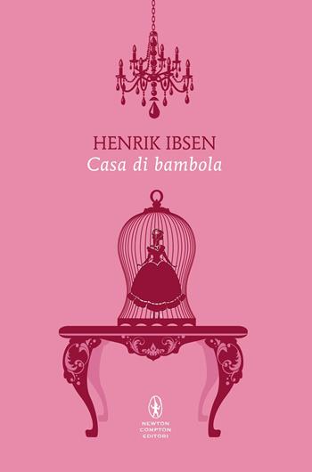Casa di bambola - Henrik Ibsen - Libro Newton Compton Editori 2026, Classici pop Newton | Libraccio.it