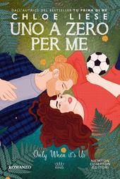 Uno a zero per me. Only when it’s us