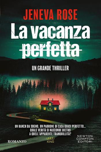 La vacanza perfetta - Jeneva Rose - Libro Newton Compton Editori 2025, King | Libraccio.it