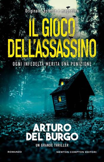 Il gioco dell'assassino - Arturo Del Burgo - Libro Newton Compton Editori 2025, Nuova narrativa Newton | Libraccio.it