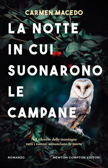 La notte in cui suonarono le campane - Carmen Macedo - Libro Newton Compton Editori 2025, Nuova narrativa Newton | Libraccio.it