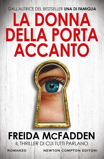 La donna della porta accanto - Freida McFadden - Libro Newton Compton Editori 2025, Nuova narrativa Newton | Libraccio.it