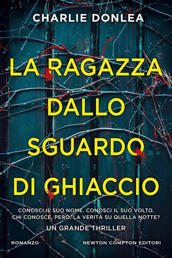 La ragazza dallo sguardo di ghiaccio - Charlie Donlea - Libro Newton Compton Editori 2025, Nuova narrativa Newton | Libraccio.it
