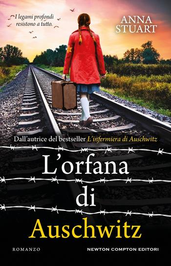 L'orfana di Auschwitz - Anna Stuart - Libro Newton Compton Editori 2025, 3.0 | Libraccio.it