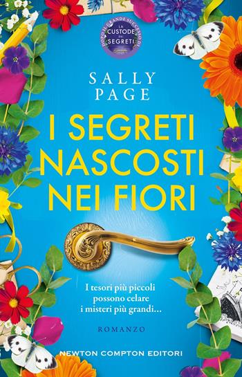 I segreti nascosti nei fiori - Sally Page - Libro Newton Compton Editori 2025, 3.0 | Libraccio.it