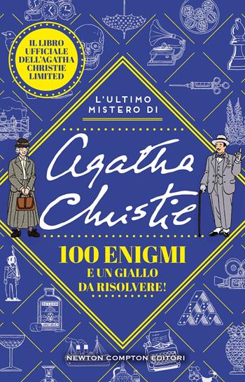 L'ultimo mistero di Agatha Christie  - Libro Newton Compton Editori 2025, Grandi manuali Newton | Libraccio.it