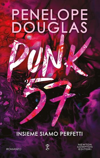 Punk 57. Insieme siamo perfetti. Limited edition - Penelope Douglas - Libro Newton Compton Editori 2025, Anagramma | Libraccio.it