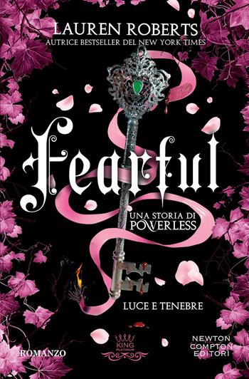 Fearful. Luce e tenebre - Lauren Roberts - Libro Newton Compton Editori 2025, King platinum | Libraccio.it