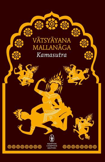 Kamasutra - Mallanaga Vatsyayana - Libro Newton Compton Editori 2026, Classici pop Newton | Libraccio.it