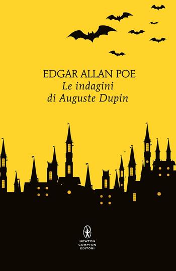 Le indagini di Auguste Dupin - Edgar Allan Poe - Libro Newton Compton Editori 2026, Classici pop Newton | Libraccio.it