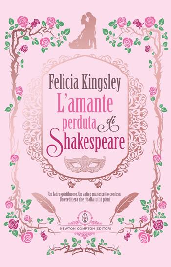 L'amante perduta di Shakespeare - Felicia Kingsley - Libro Newton Compton Editori 2025, Anagramma | Libraccio.it