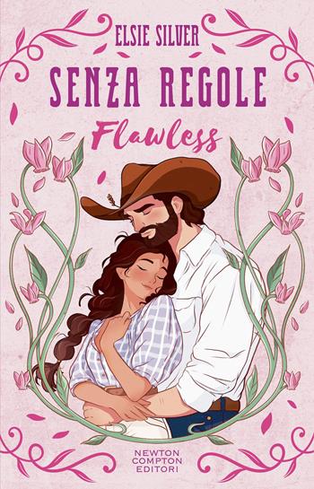Senza regole. Flawless. Limited edition - Elsie Silver - Libro Newton Compton Editori 2025, Anagramma | Libraccio.it