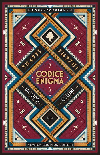 Codice enigma - Iacopo Cellini - Libro Newton Compton Editori 2025, Nuova narrativa Newton | Libraccio.it