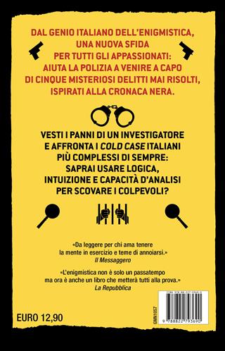 Crimini e misteri italiani irrisolti. Il detective sei tu! - Iacopo Cellini - Libro Newton Compton Editori 2025, Grandi manuali Newton | Libraccio.it
