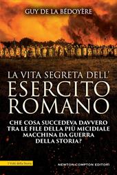 La vita segreta dell'esercito romano
