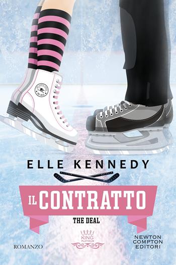 Il contratto. The deal - Elle Kennedy - Libro Newton Compton Editori 2025, King platinum | Libraccio.it