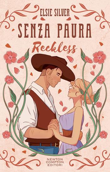Senza paura. Reckless. Limited edition - Elsie Silver - Libro Newton Compton Editori 2025, Anagramma | Libraccio.it