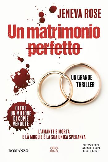 Un matrimonio perfetto - Jeneva Rose - Libro Newton Compton Editori 2025, King | Libraccio.it