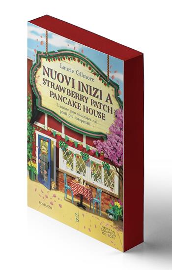 Nuovi inizi a Strawberry Patch Pancake House - Laurie Gilmore - Libro Newton Compton Editori 2025, Anagramma | Libraccio.it