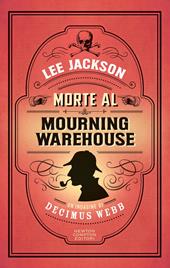 Morte al Mourning Warehouse