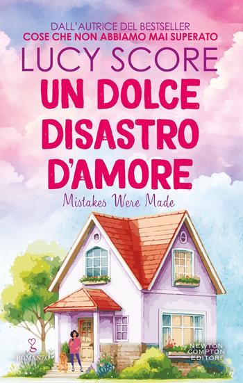 Un dolce disastro d'amore - Lucy Score - Libro Newton Compton Editori 2026, Anagramma | Libraccio.it