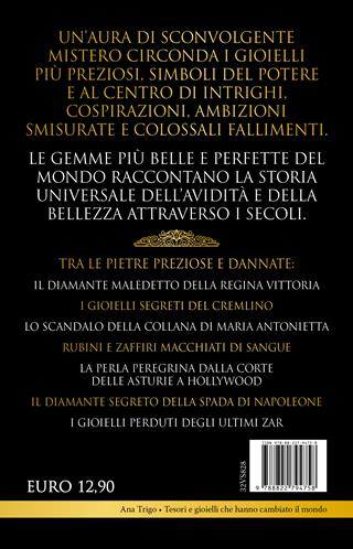 Tesori e gioielli che hanno cambiato il mondo - Ana Trigo - Libro Newton Compton Editori 2025, I volti della storia | Libraccio.it