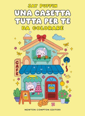 Una casetta tutta per te da colorare - Jay Puffin - Libro Newton Compton Editori 2025, Grandi manuali Newton | Libraccio.it