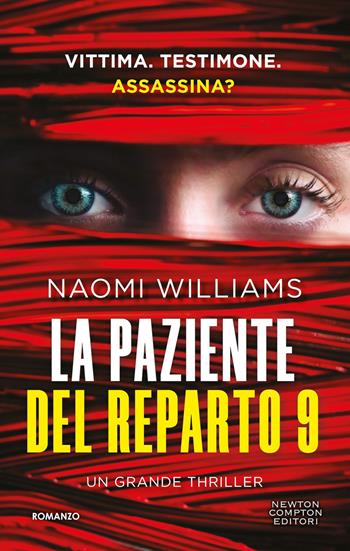 La paziente del reparto 9 - Naomi Williams - Libro Newton Compton Editori 2026, Nuova narrativa Newton | Libraccio.it