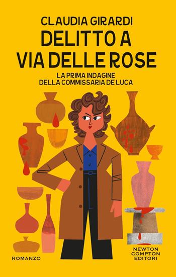 Delitto a via delle Rose - Claudia Girardi - Libro Newton Compton Editori 2026, Nuova narrativa Newton | Libraccio.it