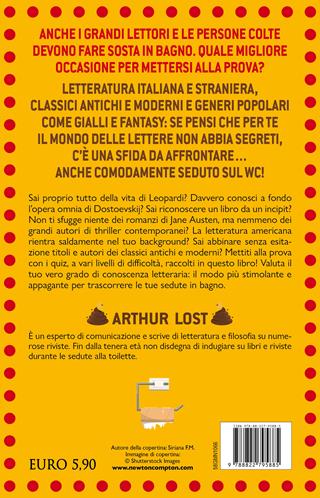 Quiz per veri amanti dei libri da risolvere mentre fai la cacca - Arthur Lost - Libro Newton Compton Editori 2025, Grandi manuali Newton | Libraccio.it