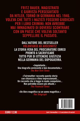 Il cacciatore di nazisti - Jack Fairweather - Libro Newton Compton Editori 2025, I volti della storia | Libraccio.it