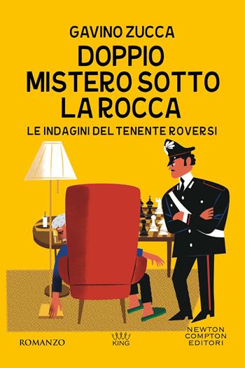 Doppio mistero sotto la rocca. Le indagini del tenente Roversi - Gavino Zucca - Libro Newton Compton Editori 2025, King | Libraccio.it