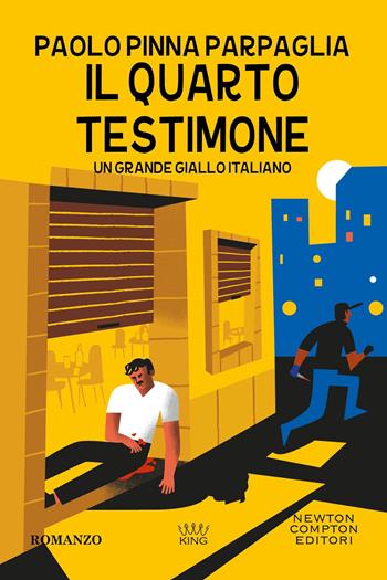 Il quarto testimone - Paolo Pinna Parpaglia - Libro Newton Compton Editori 2025, King | Libraccio.it