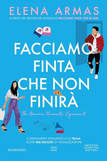 Facciamo finta che non finirà - Elena Armas - Libro Newton Compton Editori 2025, King | Libraccio.it