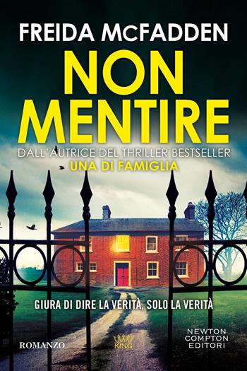 Non mentire - Freida McFadden - Libro Newton Compton Editori 2025, King | Libraccio.it