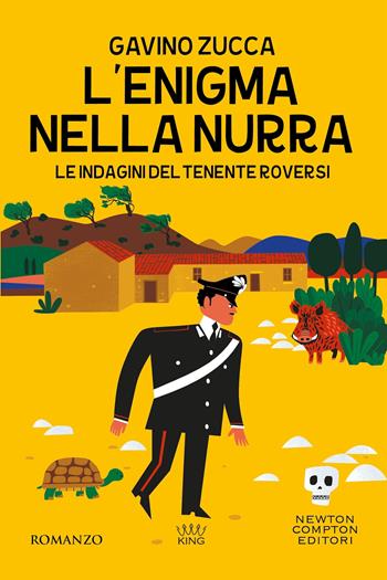 L'enigma nella Nurra. Le indagini del tenente Roversi - Gavino Zucca - Libro Newton Compton Editori 2025, King | Libraccio.it