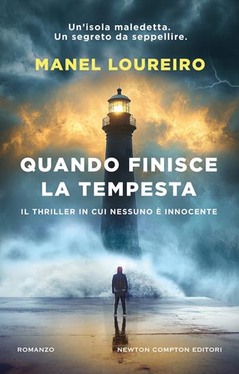 Quando finisce la tempesta - Manel Loureiro - Libro Newton Compton Editori 2026, Nuova narrativa Newton | Libraccio.it