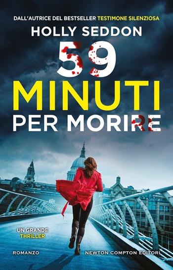 59 minuti per morire - Holly Seddon - Libro Newton Compton Editori 2026, Nuova narrativa Newton | Libraccio.it