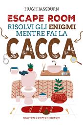 Escape room. Risolvi gli enigmi mentre fai la cacca