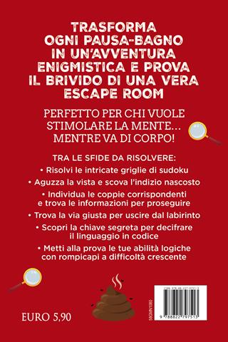 Escape room. Risolvi gli enigmi mentre fai la cacca - Hugh Jassburn - Libro Newton Compton Editori 2025, Grandi manuali Newton | Libraccio.it