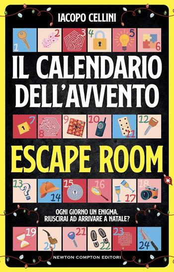 Escape room. Il calendario dell'Avvento - Iacopo Cellini - Libro Newton Compton Editori 2025, Grandi manuali Newton | Libraccio.it