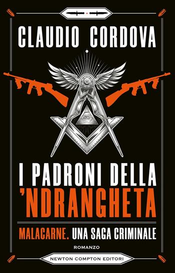I padroni della 'ndrangheta. Malacarne, una saga criminale - Claudio Cordova - Libro Newton Compton Editori 2026, Nuova narrativa Newton | Libraccio.it