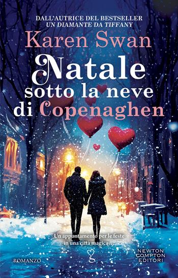 Natale sotto la neve di Copenaghen - Karen Swan - Libro Newton Compton Editori 2025, Anagramma | Libraccio.it