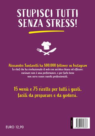 Menù facili facili. Ricette semplici e gustose per ogni occasione - Alessandro Santarelli - Libro Newton Compton Editori 2025, Grandi manuali Newton | Libraccio.it