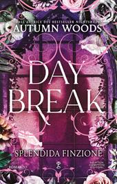 Daybreak. Splendida finzione