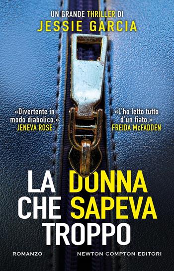 La donna che sapeva troppo - Jessie Garcia - Libro Newton Compton Editori 2026, Nuova narrativa Newton | Libraccio.it