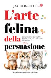 L'arte felina della persuasione